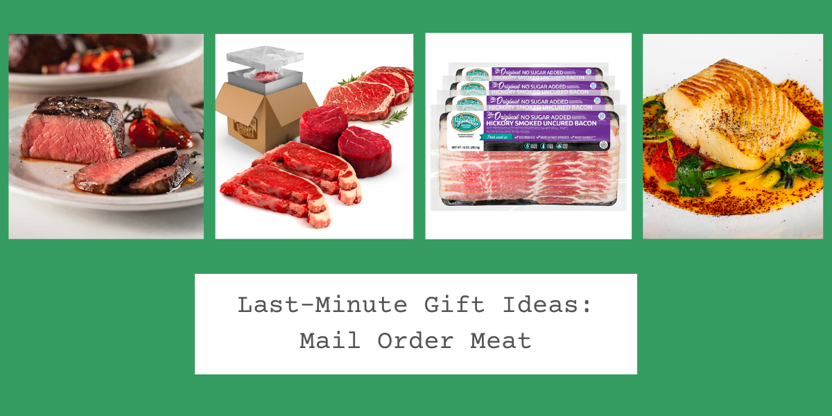 Last Minute Gift Ideas Mail Order Meat Matty Wax   Mail Order Meat 